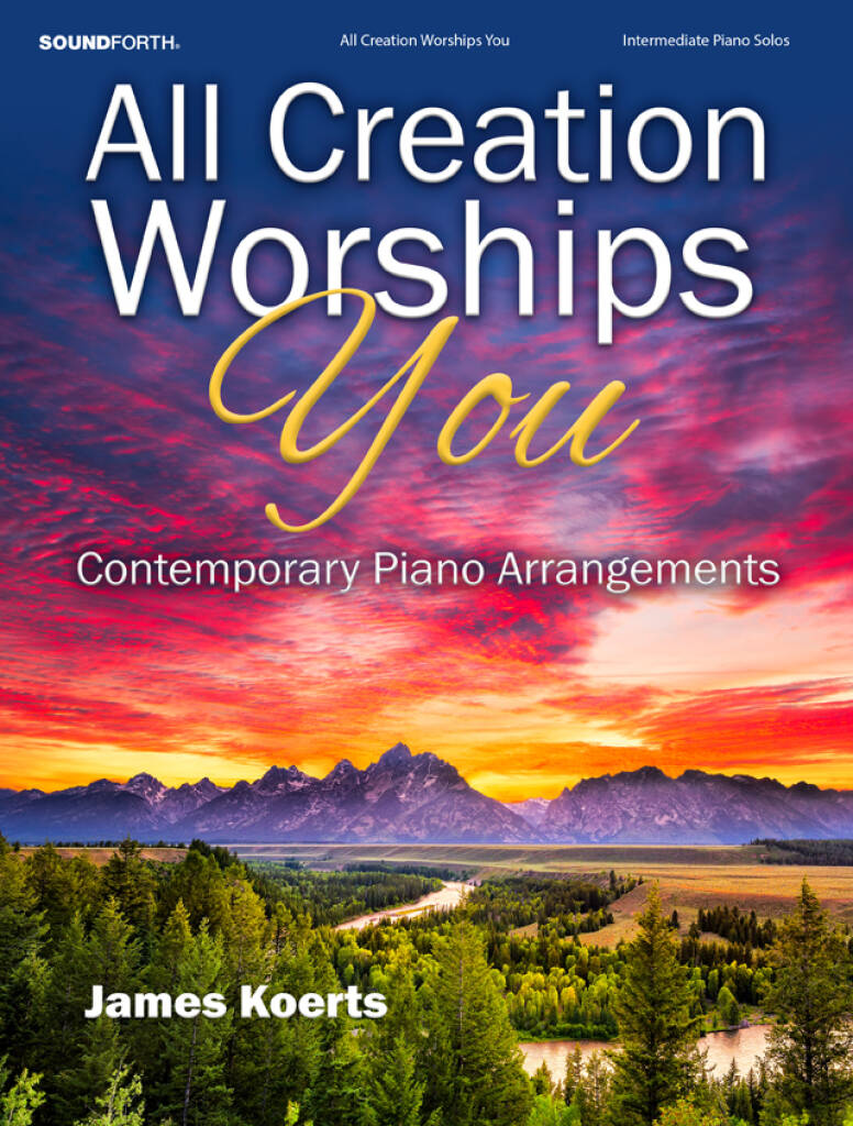 All Creation Worships You - Piano collection